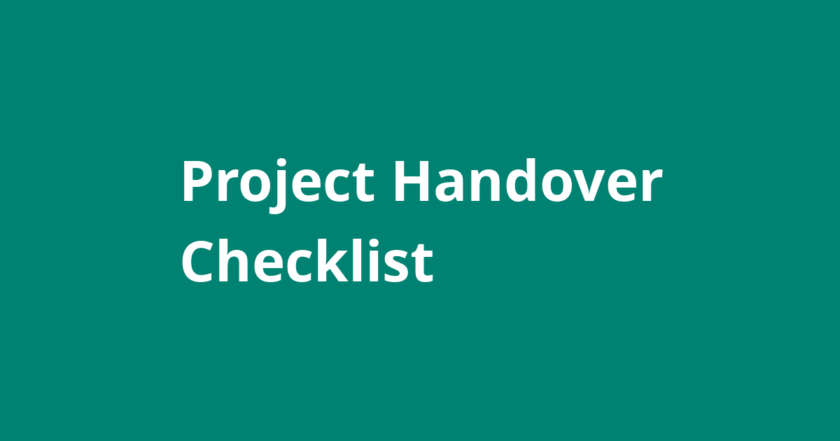 Project Handover Checklist Open Source Agenda
