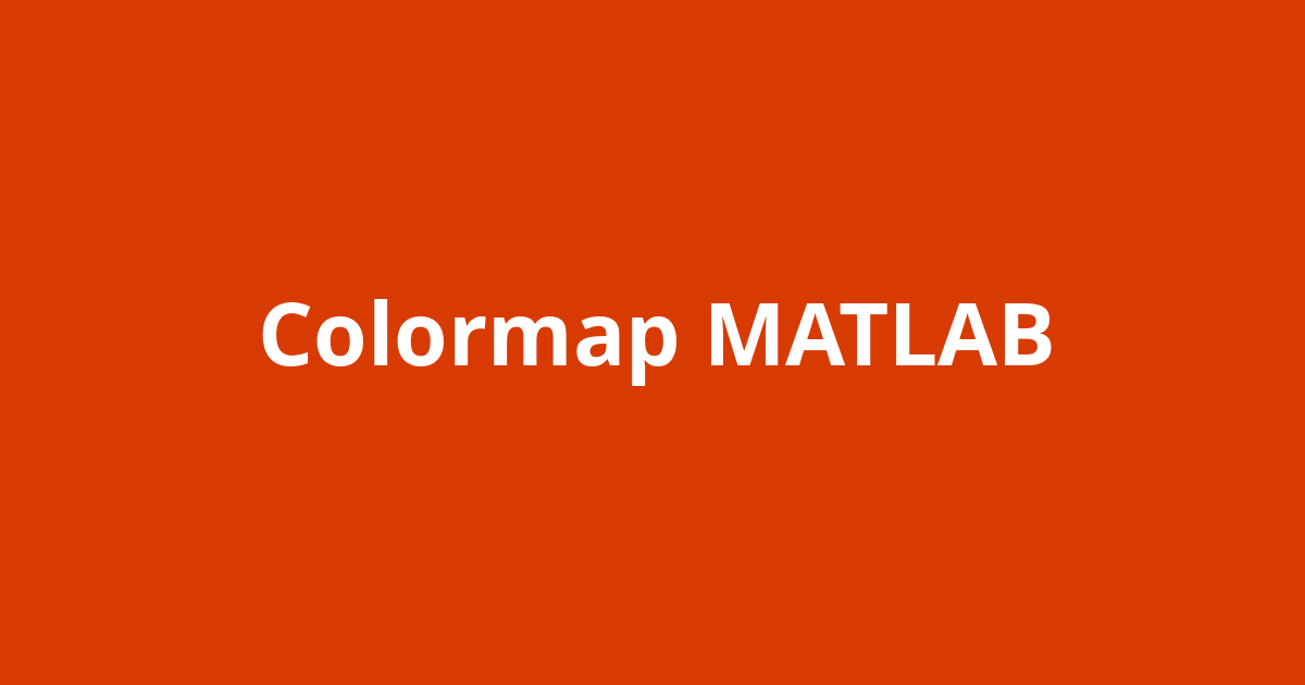 Colormap MATLAB - Open Source Agenda