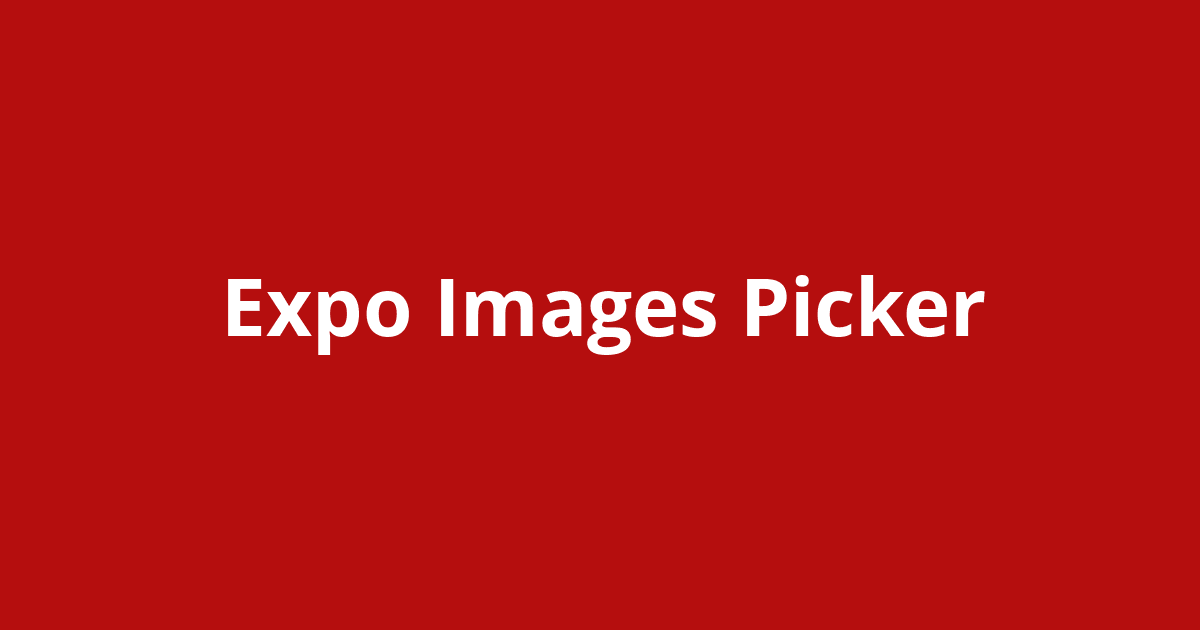 Expo Images Picker Open Source Agenda