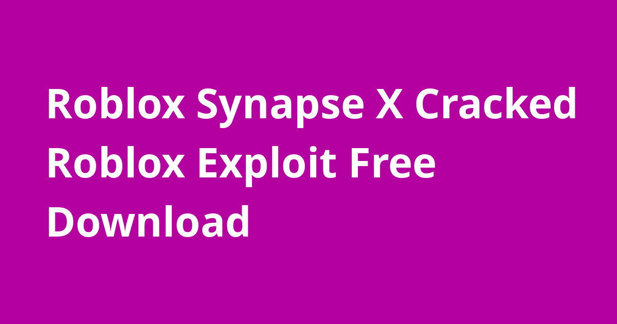 synapse for roblox cracked download